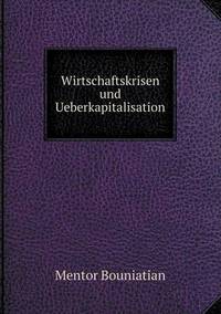 Book Cover for Wirtschaftskrisen Und Ueberkapitalisation by Cheryl Foster