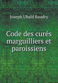 Book Cover for Code Des Curés Marguilliers Et Paroissiens by Carolyn Curtis