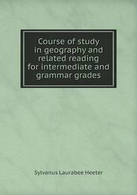 Book Cover for Course of Study in Geography and Related Reading for Intermediate and Grammar Grades by Jesse Russell, Ronald Cohn