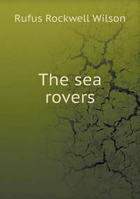 Book Cover for The Sea Rovers by Jesse Russell, Ronald Cohn