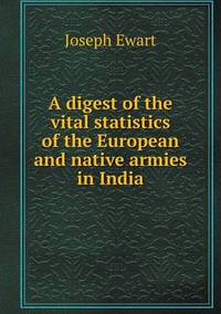 Book Cover for A Digest of the Vital Statistics of the European and Native Armies in India by Cheryl Foster