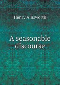 Book Cover for A Seasonable Discourse by Jesse Russell, Ronald Cohn
