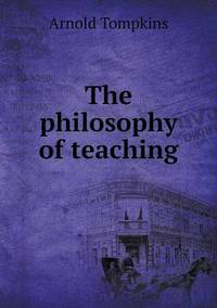 Book Cover for The Philosophy of Teaching by Carolyn Curtis