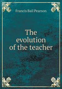 Book Cover for The Evolution of the Teacher by Ajayakumar K, Ajayakumar Ke