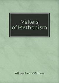 Book Cover for Makers of Methodism by Cheryl Foster