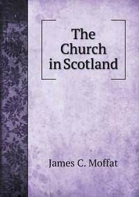 Book Cover for The Church in Scotland by Carolyn Curtis