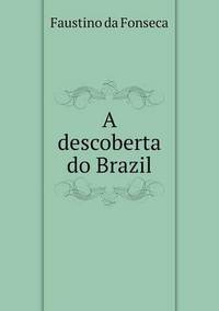 Book Cover for A Descoberta Do Brazil by Cheryl Foster