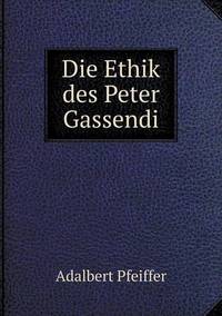 Book Cover for Die Ethik Des Peter Gassendi by Ajayakumar K, Ajayakumar Ke