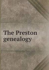 Book Cover for The Preston Genealogy by Cheryl Foster