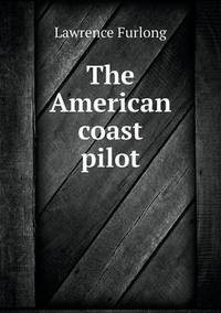 Book Cover for The American Coast Pilot by Carolyn Curtis