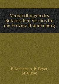 Book Cover for Verhandlungen Des Botanischen Vereins Für Die Provinz Brandenburg by P Ascherson, R Beyer, M Gurke