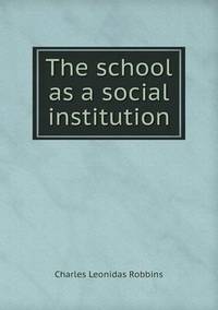 Book Cover for The School as a Social Institution by Ajayakumar K, Ajayakumar Ke