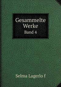 Book Cover for Gesammelte Werke Band 4 by Selma Lagerlo776f