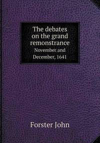 Book Cover for The Debates on the Grand Remonstrance November and December, 1641 by Carolyn Curtis