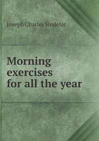 Book Cover for Morning Exercises for All the Year by Tricia Wagner, Barbara Day