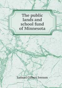Book Cover for The Public Lands and School Fund of Minnesota by Carolyn Curtis