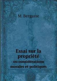 Book Cover for Essai Sur La Propriété Ou Considérations Morales Et Politiques by Ajayakumar K, Ajayakumar Ke