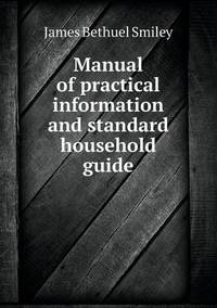 Book Cover for Manual of Practical Information and Standard Household Guide by Cheryl Foster