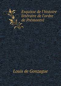 Book Cover for Esquisse De L'histoire Littéraire De L'ordre De Prémontré by Carolyn Curtis