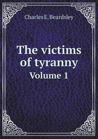 Book Cover for The Victims of Tyranny Volume 1 by Ajayakumar K, Ajayakumar Ke