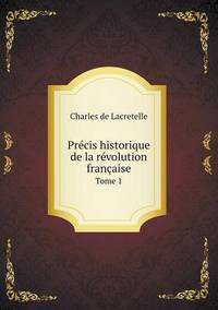 Book Cover for Précis Historique De La Révolution Française Tome 1 by Carolyn Curtis