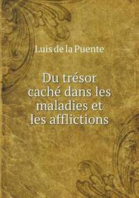 Book Cover for Du Tresor Cache Dans Les Maladies Et Les Afflictions by Carolyn Curtis