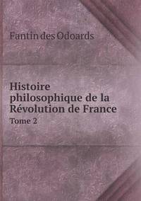 Book Cover for Histoire Philosophique De La Révolution De France Tome 2 by Cheryl Foster