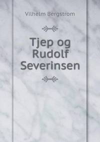 Book Cover for Tjep Og Rudolf Severinsen by Anne Davis, Owen Davis, Luc Quisenaerts