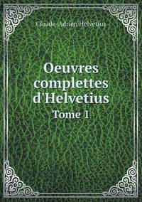 Book Cover for Oeuvres Complettes D'Helvetius Tome 1 by Carolyn Curtis