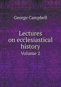 Book Cover for Lectures on Ecclesiastical History Volume 2 by Ajayakumar K, Ajayakumar Ke
