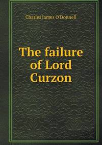 Book Cover for The Failure of Lord Curzon by Ajayakumar K, Ajayakumar Ke