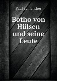 Book Cover for Botho Von Hülsen Und Seine Leute by Ajayakumar K, Ajayakumar Ke