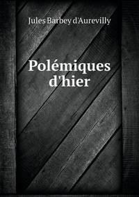 Book Cover for Polémiques D'hier by Carolyn Curtis