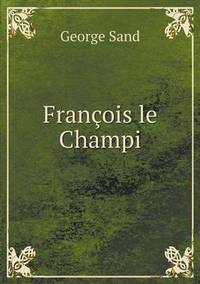 Book Cover for François Le Champi by Carolyn Curtis