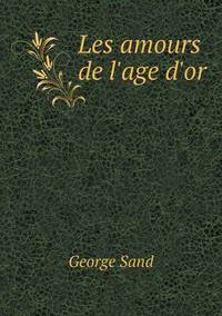 Book Cover for Les Amours De L'age D'or by Carolyn Curtis