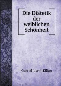 Book Cover for Die Diätetik Der Weiblichen Schönheit by Ajayakumar K, Ajayakumar Ke