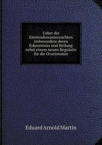 Book Cover for Ueber Die Eierstockswassersuchten Insbesondere Deren Erkenntniss Und Heilung Nebst Einem Neuen Regulativ Fur Die Ovariotomie by Carolyn Curtis