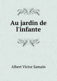 Book Cover for Au Jardin De L'infante by Ajayakumar K, Ajayakumar Ke