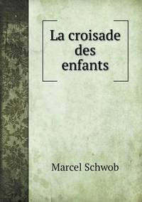 Book Cover for La Croisade Des Enfants by Carolyn Curtis