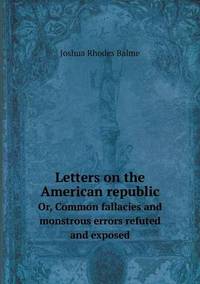 Book Cover for Letters on the American Republic Or, Common Fallacies and Monstrous Errors Refuted and Exposed by Ajayakumar K, Ajayakumar Ke