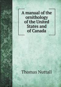 Book Cover for A Manual of the Ornithology of the United States and of Canada by Ajayakumar K, Ajayakumar Ke