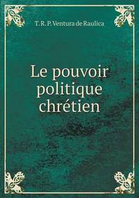 Book Cover for Le Pouvoir Politique Chrétien by Carolyn Curtis