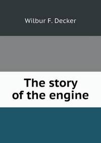 Book Cover for The Story of the Engine by Carolyn Curtis