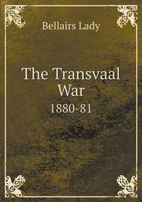 Book Cover for The Transvaal War 1880-81 by Carolyn Curtis
