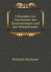 Book Cover for Urkunden Zur Geschichte Des Bauernkrieges Und Der Wiedertäufer by Carolyn Curtis