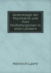 Book Cover for Gedenktage Der Psychiatrie Und Ihrer Hülfsdisciplinen in Allen Ländern by Carolyn Curtis