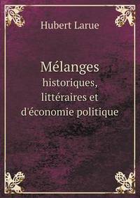 Book Cover for Mélanges Historiques, Littéraires Et D'économie Politique by Jesse Russell, Ronald Cohn