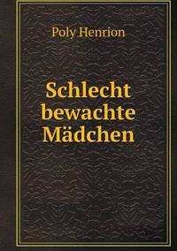 Book Cover for Schlecht Bewachte Mädchen by Jesse Russell, Ronald Cohn