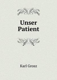 Book Cover for Unser Patient by Carolyn Curtis