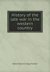 Book Cover for History of the Late War in the Western Country by Carolyn Curtis